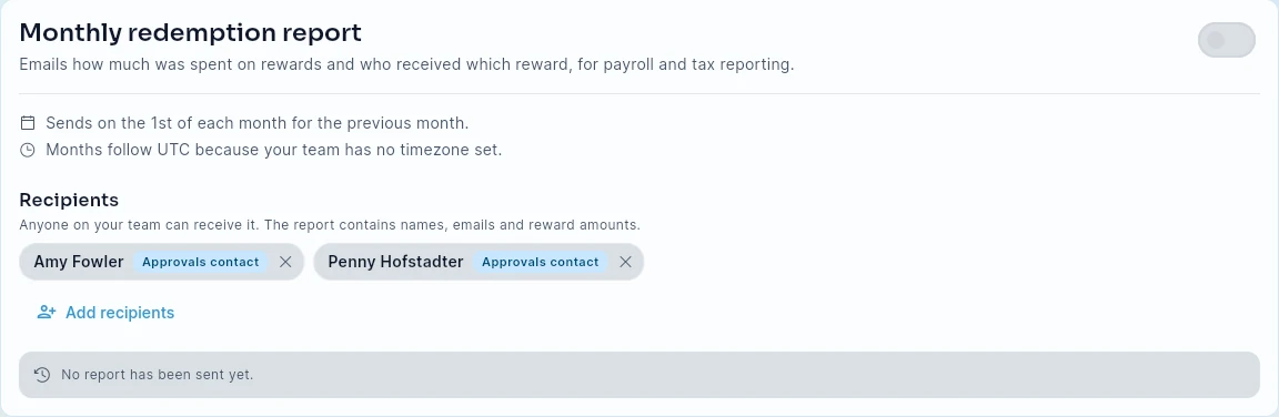 The Monthly redemption report card: the on/off switch at the top right, when it sends, the timezone note, two recipients (Amy Fowler and Penny Hofstadter, both approvals contacts), Add recipients, and "No report has been sent yet."